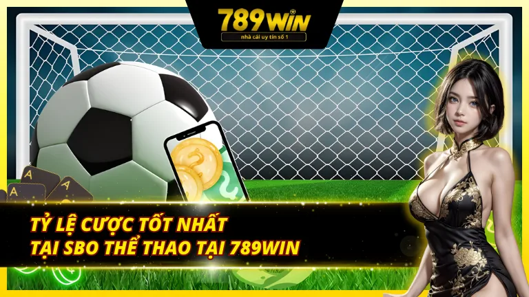 Tỷ lệ cược hấp dẫn của SBO thể thao 789Win
