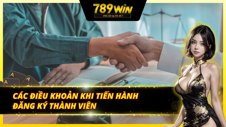 Các điều khoản khi tiến hành đăng ký thành viên 